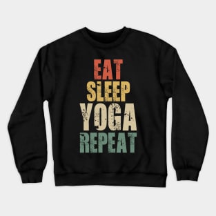 eat sleep yoga repeat funny yoga retro vintage Crewneck Sweatshirt